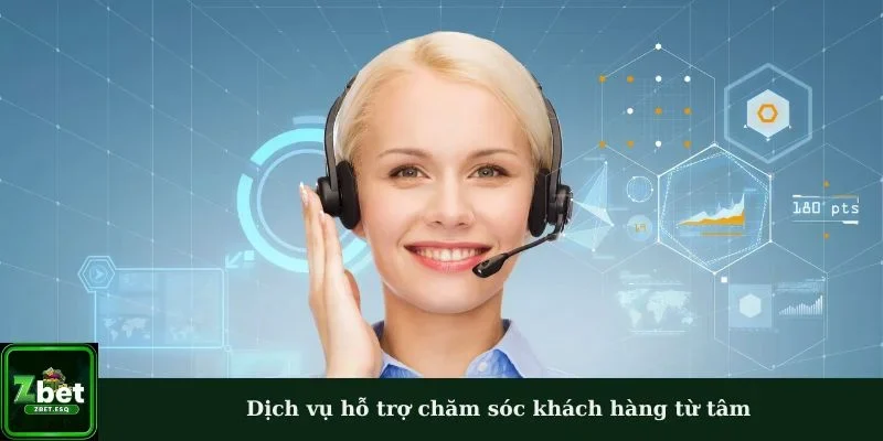 Dịch vụ hỗ trợ chăm sóc khách hàng từ tâm